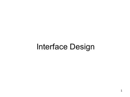 1 Interface Design. 2 concept An interface is a way to describe what classes should do, without specifying how they should do it. It’s not a class but.