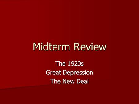 The 1920s Great Depression The New Deal