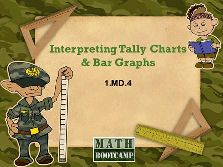 Interpreting Tally Charts & Bar Graphs 1.MD.4. The tally chart on the right records the data in the picture on the left. What number completes the tally.