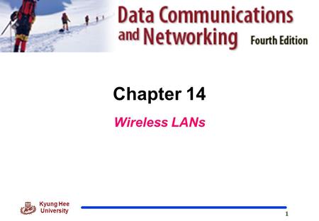 Chapter 14 Wireless LANs.