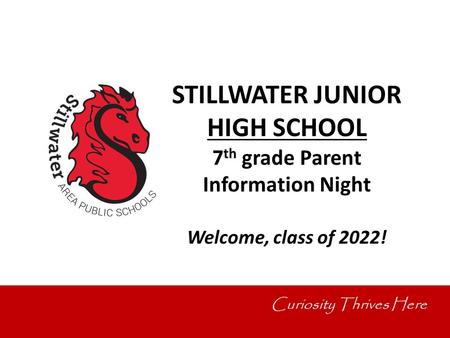 STILLWATER JUNIOR HIGH SCHOOL 7th grade Parent Information Night