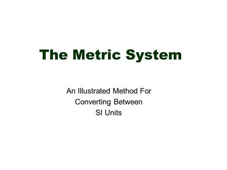 An Illustrated Method For Converting Between SI Units