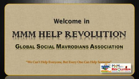 Welcome in. A Presentation From MMM HELP REVOLUTION To Guide How To Buy And Sell Aasra In The System.