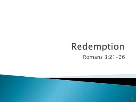 10/11/2015 am Redemption Romans 3:21-26 Micky Galloway.