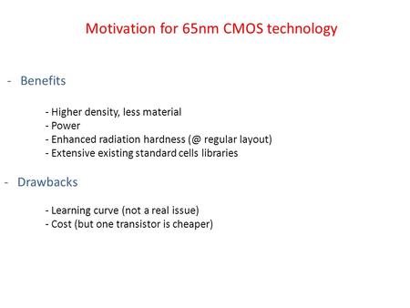 Motivation for 65nm CMOS technology