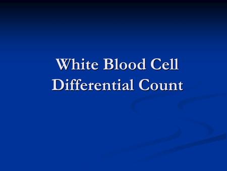 White Blood Cell Differential Count