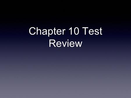 Chapter 10 Test Review. What are the six characteristics of all living things?