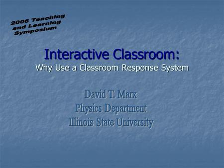 Interactive Classroom: Why Use a Classroom Response System.