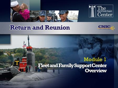 Fleet and Family Support Center Overview Module 1.