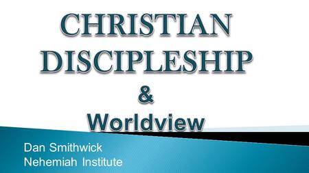 Dan Smithwick Nehemiah Institute. Family Church State Nurture Education Community Defense Punishment Well-ordering Instruction- The Word Education Sacraments.