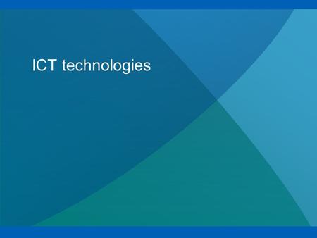 ICT technologies. 2 ICT literacy “ICT literacy is using digital technology communications tools, and/or networks to access, manage, integrate, evaluate,