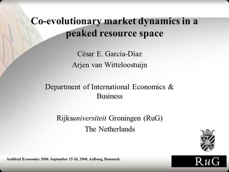 César E. García-Díaz Arjen van Witteloostuijn Department of International Economics & Business Rijksuniversiteit Groningen (RuG) The Netherlands Co-evolutionary.