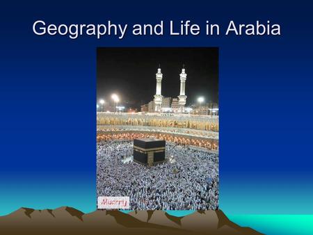 Geography and Life in Arabia