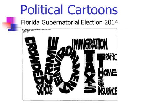 Political Cartoons Florida Gubernatorial Election 2014.