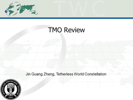 TMO Review Jin Guang Zheng, Tetherless World Constellation.