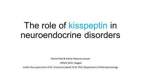 The role of kisspeptin in neuroendocrine disorders