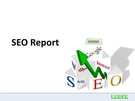 SEO Report. Agenda Objectives On Site Analysis: Lansa.com Competitive Landscape Keyword Analysis – Keyword Selection Process – Rankings – Organic & PPC.