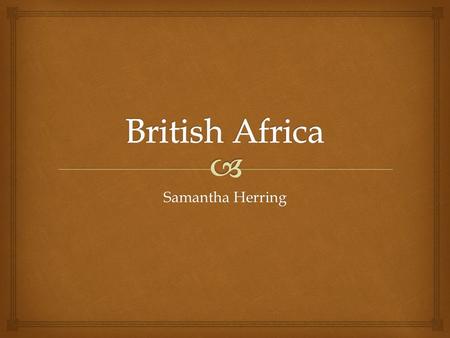 Samantha Herring.   In Egypt British rule had important political and economic effects.  The main interest of the British in Egypt was to keep control.