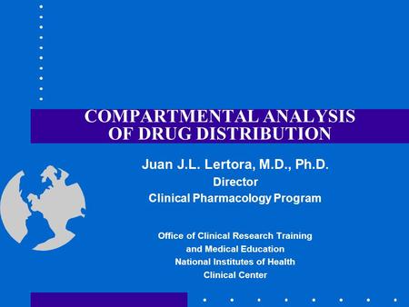 COMPARTMENTAL ANALYSIS OF DRUG DISTRIBUTION