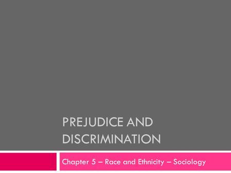 PREJUDICE AND DISCRIMINATION