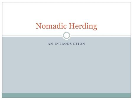 Nomadic Herding AN INTRODUCTION.