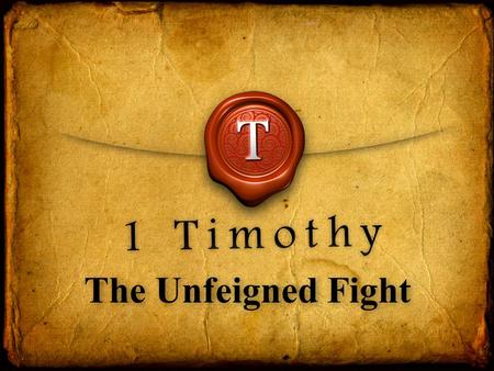 The Unfeigned Fight. There are no “arm-chair” Christians We must fight the right enemy There are three enemies we must be willing to fight 12 Fight the.