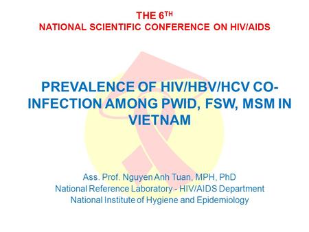 PREVALENCE OF HIV/HBV/HCV CO-INFECTION AMONG PWID, FSW, MSM IN VIETNAM