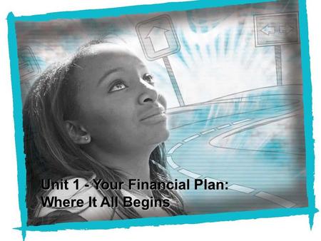 Unit 1 - Your Financial Plan: