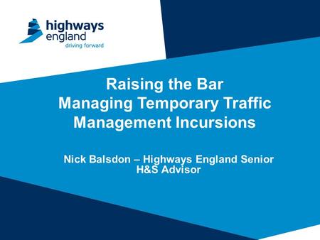 Raising the Bar Managing Temporary Traffic Management Incursions