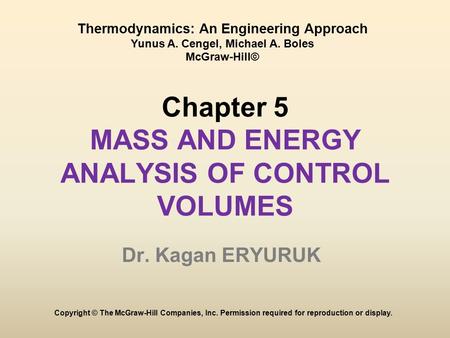 Chapter 5 MASS AND ENERGY ANALYSIS OF CONTROL VOLUMES