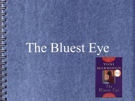 The Bluest Eye.