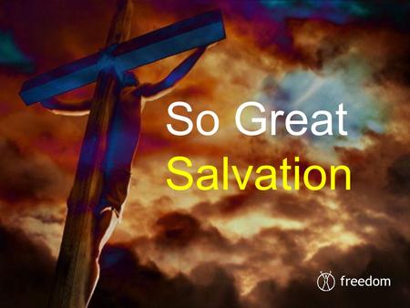 Freedom So Great Salvation. I AM SAVED FROM SIN, SICKNESS, SATAN, AND SELFISHNESS.