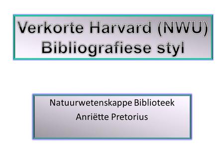 Natuurwetenskappe Biblioteek Anriëtte Pretorius