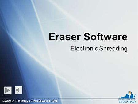 Eraser Software Electronic Shredding Division of Technology & Career Education - 2008.