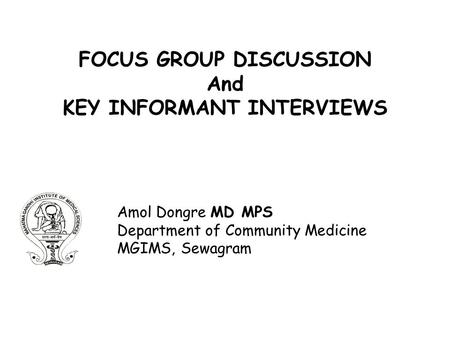 FOCUS GROUP DISCUSSION KEY INFORMANT INTERVIEWS