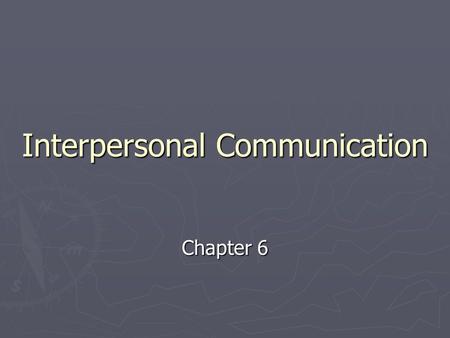 Interpersonal Communication