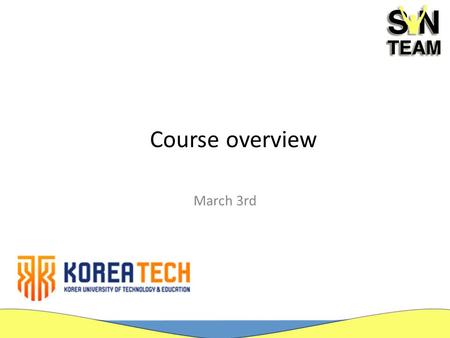 Course overview March 3rd. Instructor information Instructor: Artem A. Lenskiy ( 아르텸 랜스키 ) Office: F410, 1 st engineering building Phone: +82-41-560-1165.