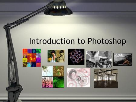 Introduction to Photoshop. What is Photoshop? Photoshop is software that enables you to create, modify, combine and optimize digital images.