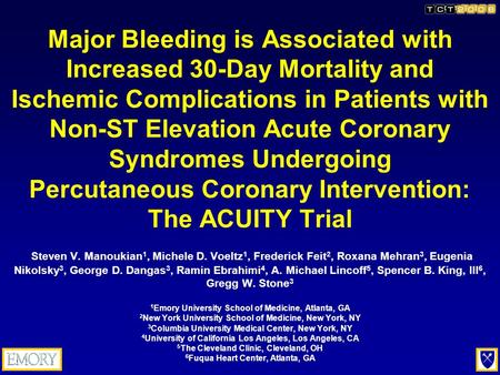 Major Bleeding is Associated with Increased 30-Day Mortality and Ischemic Complications in Patients with Non-ST Elevation Acute Coronary Syndromes Undergoing.