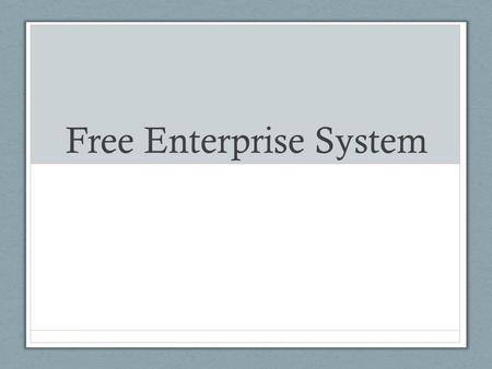 Free Enterprise System