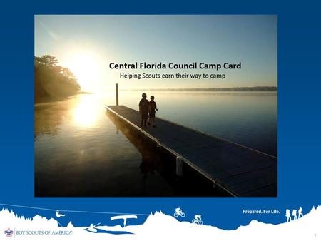 1. Welcome…. Randy Steil- Sr. Development Director Kevin Flay- Council Camp Card Chair 2.