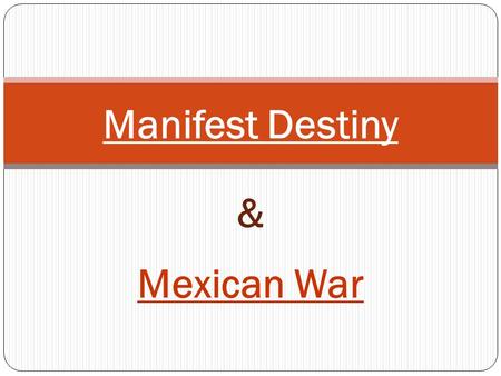 Mexican War Manifest Destiny &. 1. Who did Mexico gain their independence from?