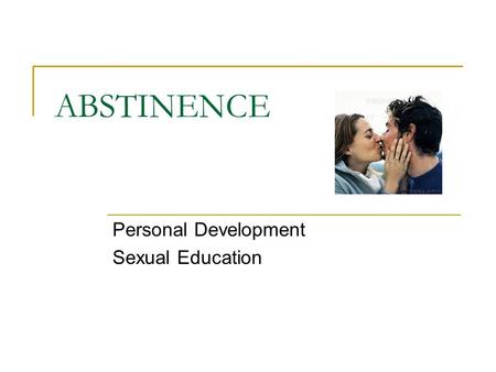 ABSTINENCE Personal Development Sexual Education.