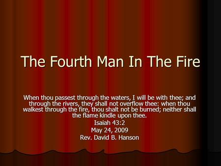 The Fourth Man In The Fire