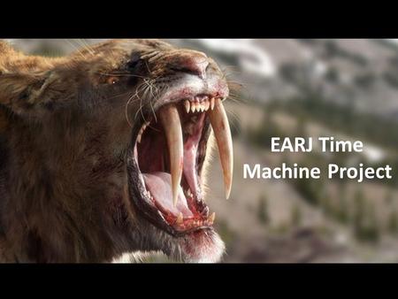 Bringing History to Life EARJ Time Machine Project.