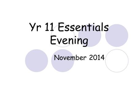 Yr 11 Essentials Evening November 2014. Secondary School Key Stage 4 Performance by Average Absence Sessions 0 20 40 60 80 100 Less than 15 (7.5 days.