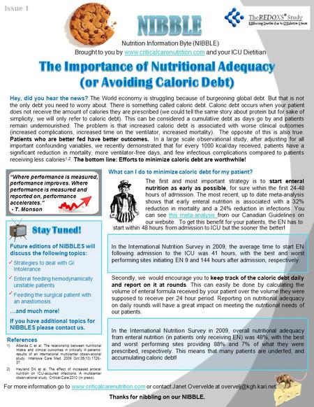 Nutrition Information Byte (NIBBLE) Brought to you by www.criticalcarenutrition.com and your ICU Dietitianwww.criticalcarenutrition.com Thanks for nibbling.