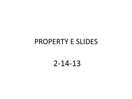 PROPERTY E SLIDES 2-14-13. Student Concerns re Meaning of “Public Use” Takings Clause is Limit on Eminent Domain, Not Grant of Authority (Prior to 5 th.