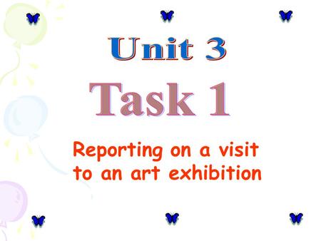 Reporting on a visit to an art exhibition. Mid-term exam paper-checking II.