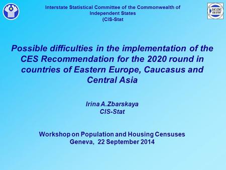 Interstate Statistical Committee of the Commonwealth of Independent States (CIS-Stat Possible difficulties in the implementation of the CES Recommendation.